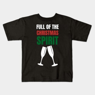 Full Of The Christmas Spirit Xmas Holidays Kids T-Shirt